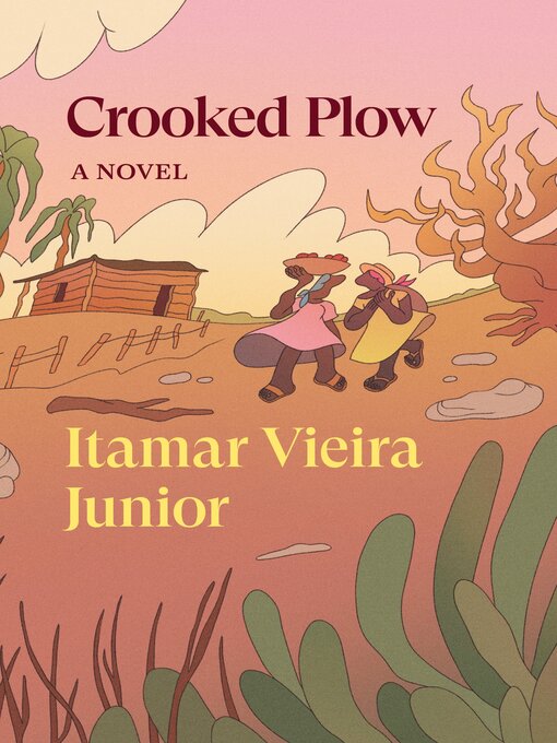 Title details for Crooked Plow by Itamar Viera Júnior - Available